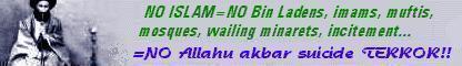 No Islam, no Osama Bib Ladens, no terror